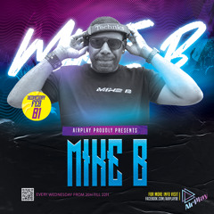 DJ MIKE B - GUEST MIX ON AIRPLAY