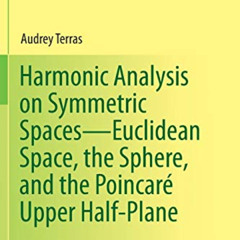 download PDF 💜 Harmonic Analysis on Symmetric Spaces―Euclidean Space, the Sphere, an