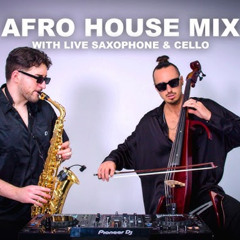 Afro House Mix 2025 | Sax & Cello Vol. 2 by Lukas & Frank