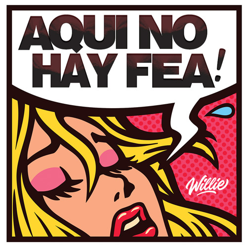 DJ WILLIE - AQUI NO HAY FEA  - IG @_DJWILLIE_