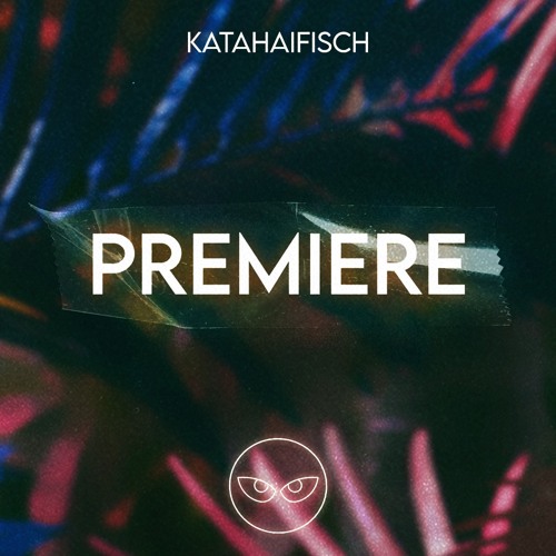 KataHaifisch Premiere