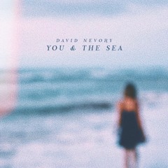 David Nevory - You & The Sea