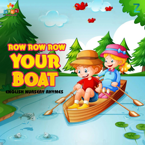 Stream Row Row Row Your Boat (English Nursery Rhymes) by Kids Carnival ...