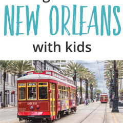 Best Family Friendly Things To Do In New Orleans Tours Reviews