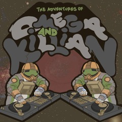 THE ADVENTURES OF OMEGA & KILLIAN