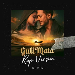 Guli Mata (Rap Version) - OLVIN | Saad Lamjarred | Shreya Ghoshal