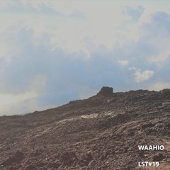 Waahio - Invocation - LST#19