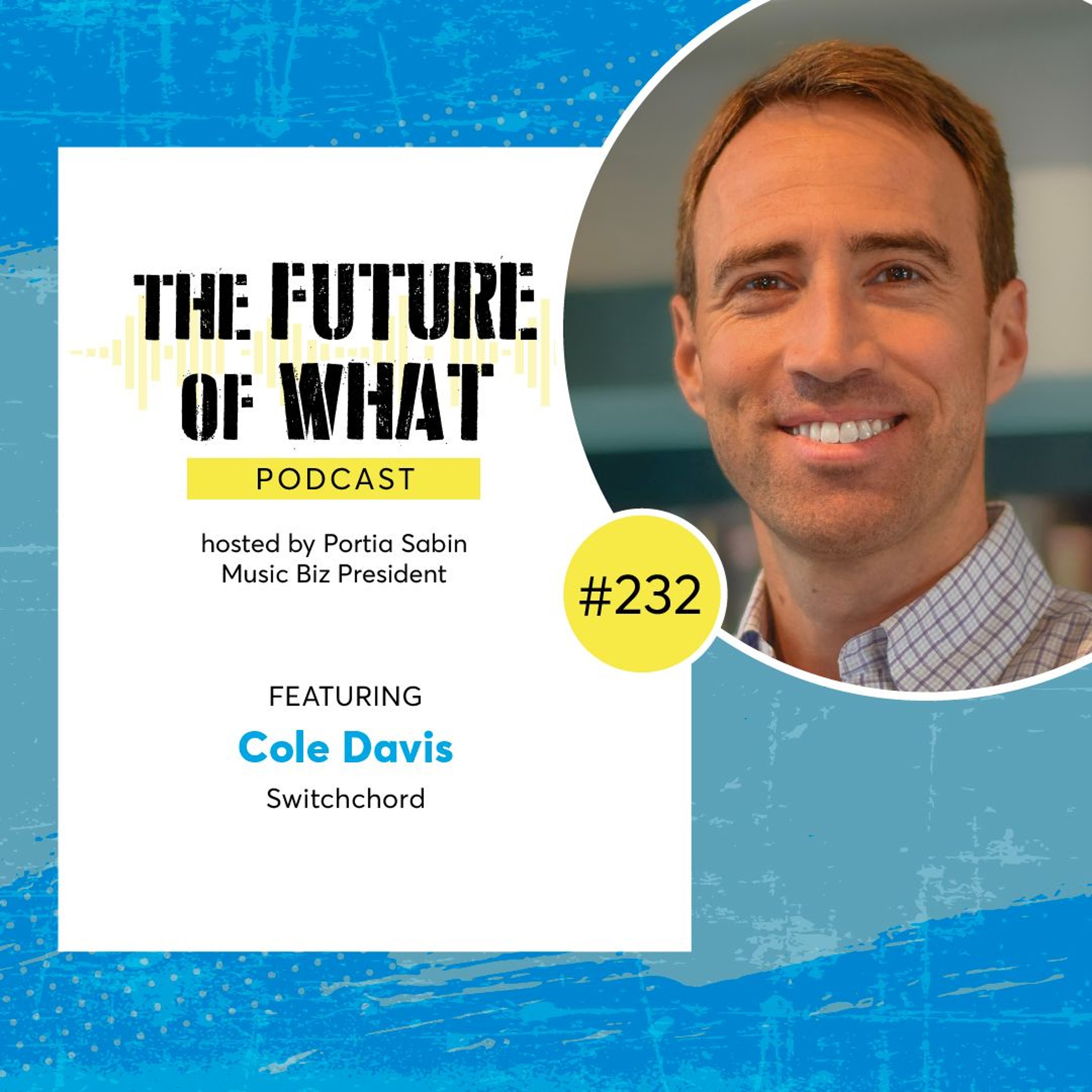 Episode #232 — Solving Music’s Identity Problem With Switchchord