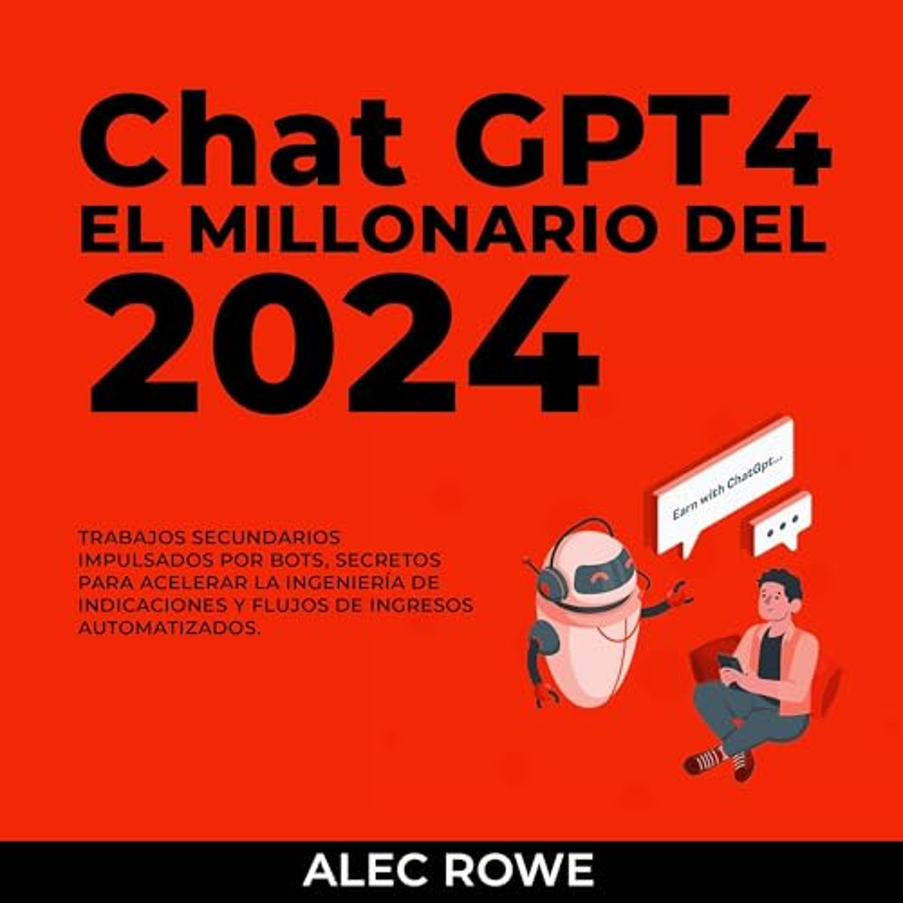 ChatGPT El Millonario del 2024 [ChatGPT the Millionaire of 2024] (Audiolibro) | Prueba Gratis