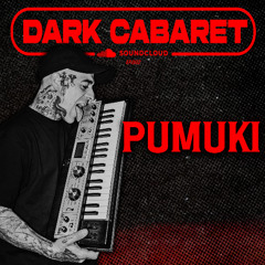 Pumuki - Dark Cabaret EP. 002