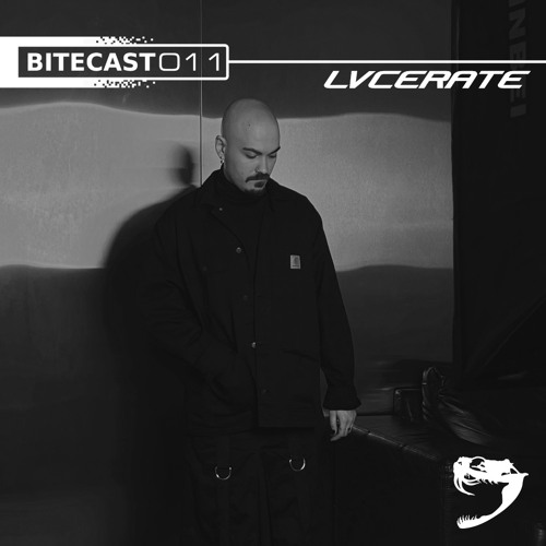 Bitecast 011 w/ Lvcerate