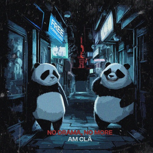 AM Clã - No Drama, No More (Original Mix) FREE DOWNLOAD