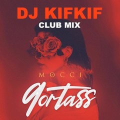 Mocci - 9ortass ( dj kifkif club mix ) no drop for djz