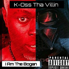 K-OssTha Villin-I Am The Bogan