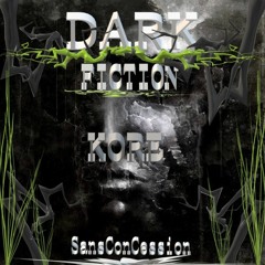 Dark In The Fiction - Kore - Master