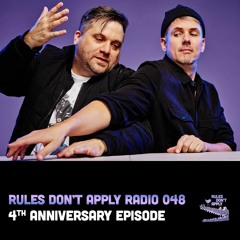 Rules Don't Apply Radio 048 (4th Anniversary Episode)