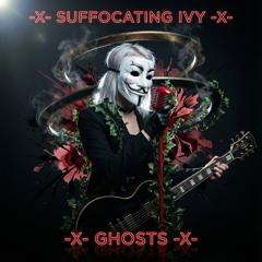 -X- SUFFOCATING IVY -X- GHOSTS 2026 -X-.wav