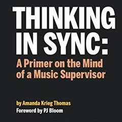 ReaD PDF Thinking In Sync: A Primer on the Mind of a Music Supervisor