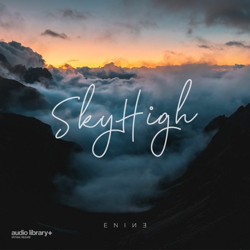SkyHigh - Enine | Free Background Music | Audio Library Release