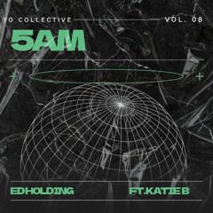 Katie B - 5 AM (Ed Holding deep house remix)