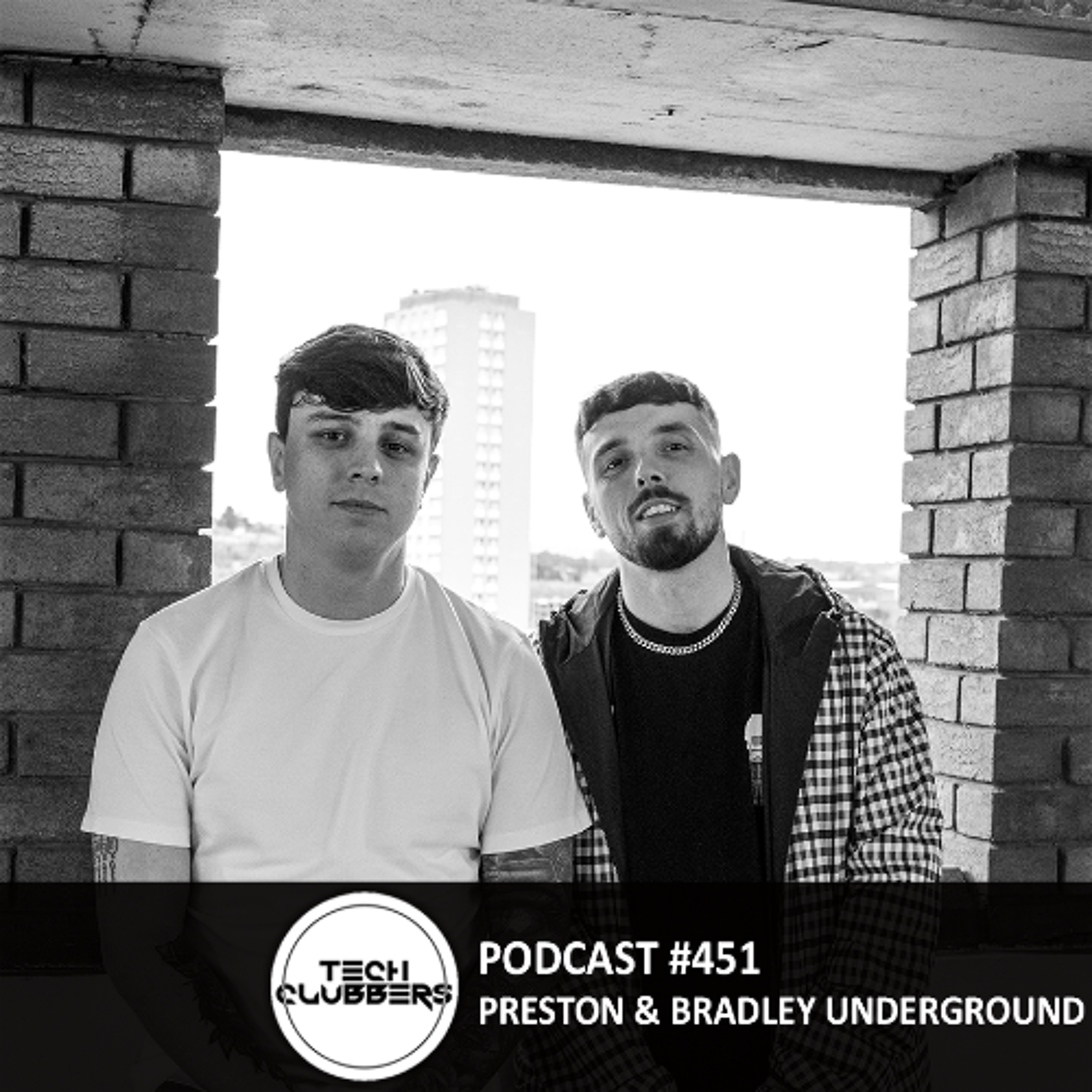 Preston & Bradley Underground - Tech Clubbers Podcast #451 episode artwork