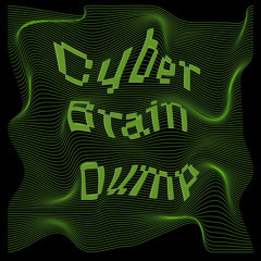 Cyber Brain Dump Radio Episode 1