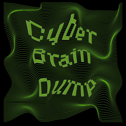 Cyber Brain Dump Radio Episode 1