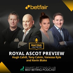 Racing Only Bettor | Episode 173 | Royal Ascot Special