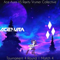 (Mashup Tournament) Ace Aura VS Rarity Vrymer Collective [T4-R1-M4] by DjFil445