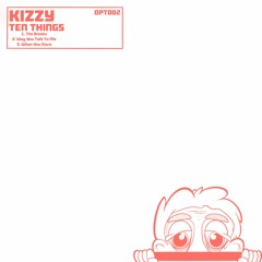OPT 002 Kizzy - Ten Things EP