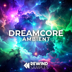 Dreamcore: Ambient [SAMPLE PACK]
