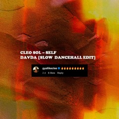 Cleo Sol - Self (Davda Dancehall Edit) ft. Valiant, Stalk Ashley, 450, Dejour & Kranium