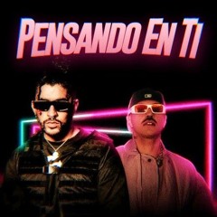 Bad Bunny & Feid - Pensando En Ti (Remix DJ Ortega) [Reggaeton, Comercial, Moombahton Version]