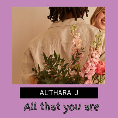 All that you are