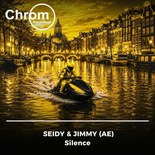 PREMIERE: Seidy & Jimmy (AE) - Silence (Extended Mix) [Chrom Recordings]