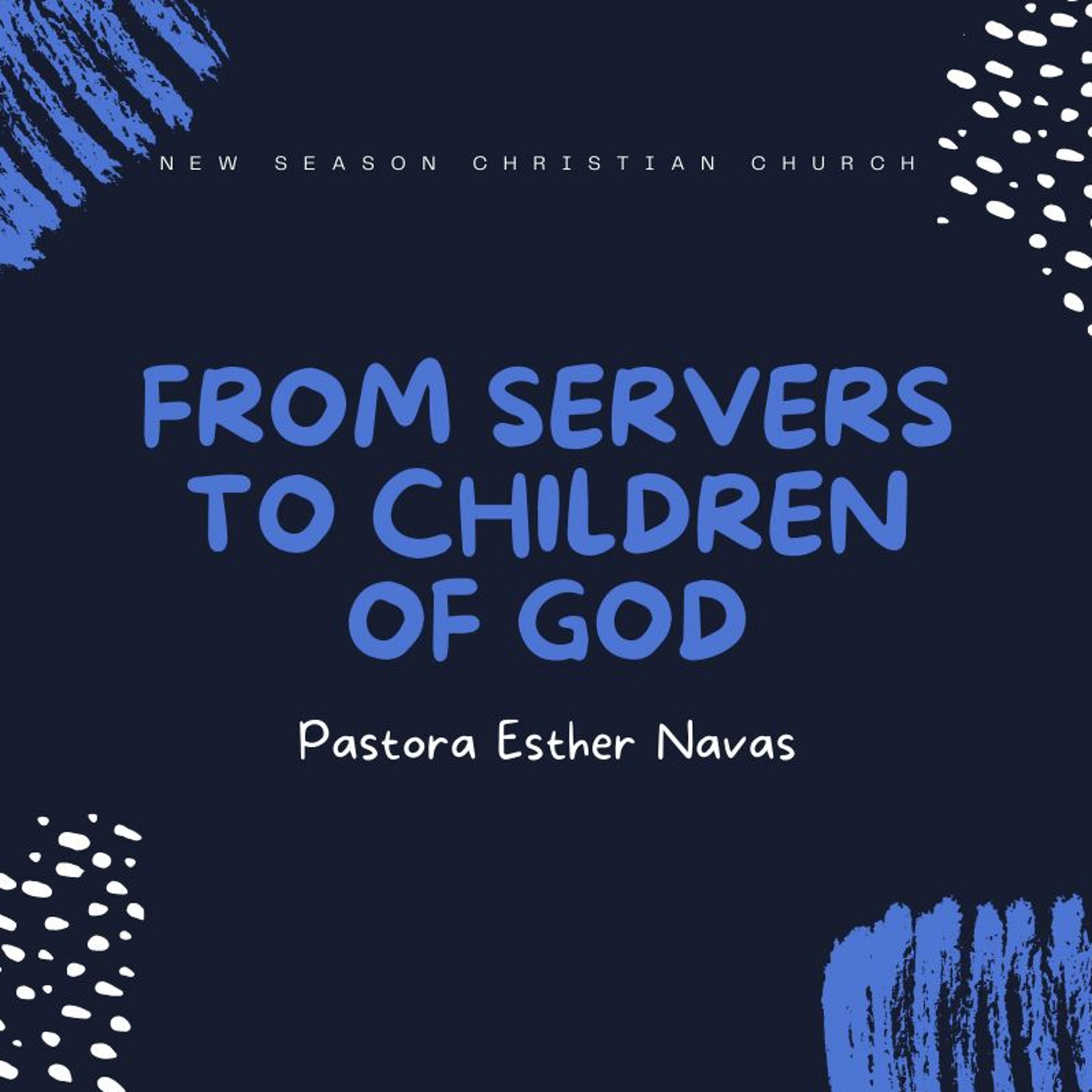 From Servers to Children of God :: Pastora Esther Navas :: 10..10.2021 episode artwork
