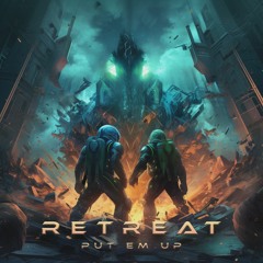 PUT EM UP - Retreat (Original Mix)