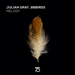 Julian Gray, 88Birds - Melody