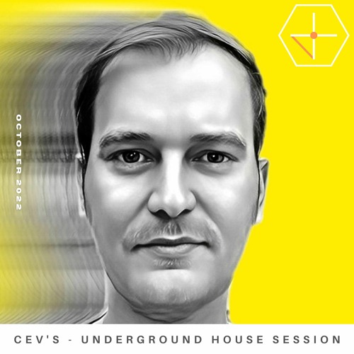 CEV's - Underground House Session - Oct 222