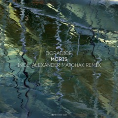 doradice. - Moris (Alexander Matchak Remix) [DR223]