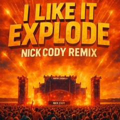 I Like It Explode