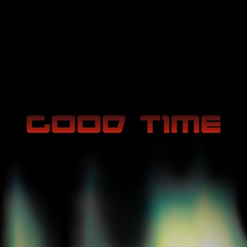 GOOD TIME :)