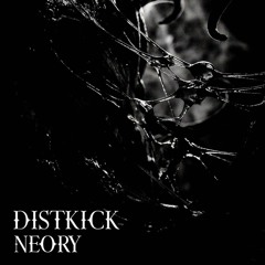 DISTKICK - NEORY [FREE DOWNLOAD]
