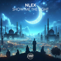 NLEX - Show Me The Light [CHILL HOUSE]