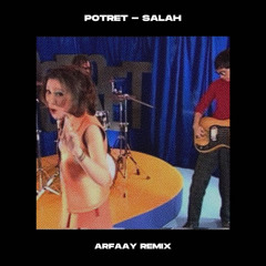 Potret - Salah (Arfaay Disco Edit)