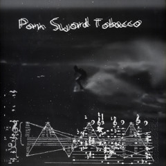 Stream Porn Sword Tobacco music Listen to songs albums  