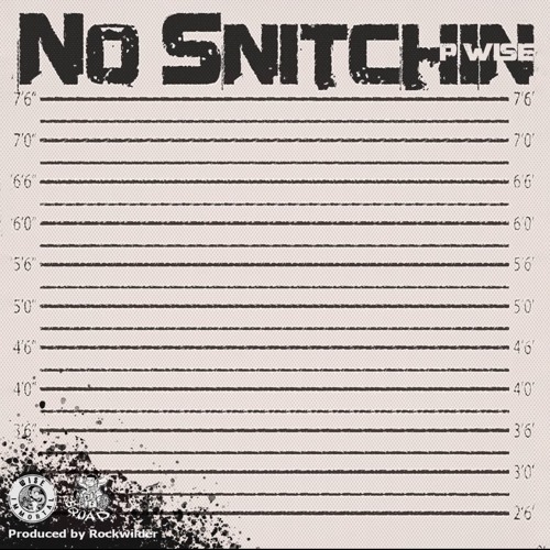 1. P Wise - No Snitchin