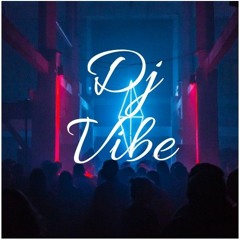 Dj Vibe New Set
