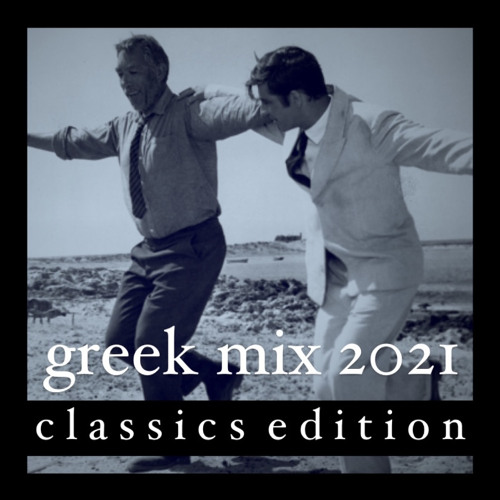 Greek Mix 2021 - The Classics