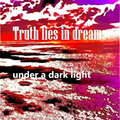 Truth Lies In Dreams
